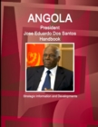 Image for Angola President Jose Eduardo Dos Santos Handbook Strategic Information and Developments
