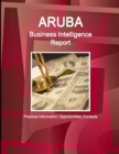 Image for Aruba Business Intelligence Report - Practical Information, Opportunities, Contacts