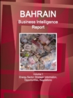 Image for Bahrain Business Intelligence Report Volume 1 Energy Sector