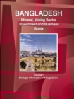 Image for Bangladesh Mineral, Mining Sector Investment and Business Guide Volume 1 Strategic Information and Regulations