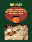 Image for Brunei Mineral &amp; Mining Sector Investment and Business Guide