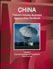 Image for China Telecom Industry Business Opportunities Handbook Volume 3 Important Business and Investment Opportunities