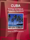 Image for Cuba Ecology and Nature Protection Handbook Volume 1 Strategic Information and Regulations