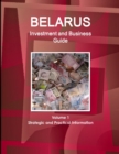 Image for Belarus Investment and Business Guide Volume 1 Strategic and Practical Information