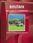 Image for Bhutan Diplomatic Handbook - Strategic Information and Developments