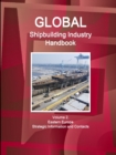 Image for Global Shipbuilding Industry Handbook Volume 2. Eastern Europe - Strategic Information and Contacts