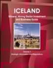 Image for Iceland Mineral, Mining Sector Investment and Business Guide Volume 1 Strategic Information and Regulations