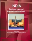 Image for India Business Law and Regulations Handbook Volume 3 Nuclear Energy Laws and Regulations