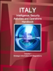 Image for Italy Intelligence, Security Activities and Operations Handbook Volume 1 Strategic Information and Regulations