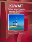 Image for Kuwait Ecology, Nature Protection Laws and Regulations Handbook Volume 1 Strategic Information and Regulations