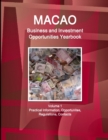 Image for Macao Business and Investment Opportunities Yearbook Volume 1 Practical Information, Opportunites, Regulations, Contacts