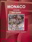 Image for Monaco Offshore Tax Guide - Strategic, Practical Information, Regulations