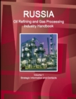 Image for Russia Oil Refining and Gas Processing Industry Handbook Volume 1 Strategic Information and Contacts