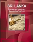 Image for Sri Lanka Business and Investment Opportunities Yearbook Volume 1 Practical Information, Opportunities, Contacts