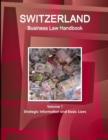 Image for Switzerland Business Law Handbook Volume 1 Strategic Information and Basic Laws