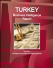 Image for Turkey Business Intelligence Report Volume 1 Strategic Information and Developments