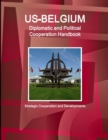 Image for US-Belgium Diplomatic and Political Cooperation Handbook - Strategic Cooperation and Developments