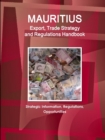Image for Mauritius Export, Trade Strategy and Regulations Handbook - Strategic Information, Regulations, Opportunities