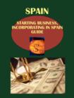 Image for Spain : Starting Business (Incorporating) in Spain Guide: Strategic and Practical Information