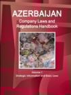 Image for Azerbaijan Company Laws and Regulations Handbook Volume 1 Strategic Information and Basic Laws