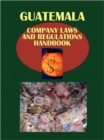 Image for Guatemala Company Laws and Regulationshandbook