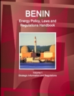 Image for Benin Energy Policy, Laws and Regulations Handbook Volume 1 Strategic Information and Regulations