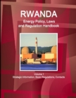 Image for Rwanda Energy Policy, Laws and Regulation Handbook Volume 1 Strategic Information, Basic Regulations, Contacts
