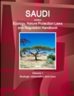 Image for Saudi Arabia Ecology, Nature Protection Laws and Regulation Handbook Volume 1 Strategic Information and Laws