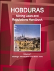 Image for Honduras Mining Laws and Regulations Handbook Volume 1 Strategic Information and Basic laws