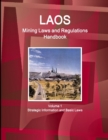 Image for Laos Mining Laws and Regulations Handbook Volume 1 Strategic Information and Basic Laws