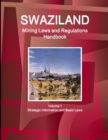 Image for Swaziland Mining Laws and Regulations Handbook Volume 1 Strategic Information and Basic Laws