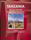 Image for Tanzania Mining Laws and Regulations Handbook Volume 1 Strategic Information and Laws
