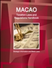 Image for Macao Taxation Laws and Regulations Handbook - Strategic Information and Basic Laws