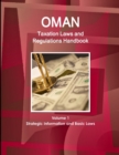 Image for Oman Taxation Laws and Regulations Handbook Volume 1 Strategic Information and Basic Laws