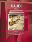 Image for Saudi Arabia Taxation Laws and Regulations Handbook Volume 1 Strategic Information, Taxation Laws and Regulations