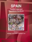 Image for Spain Taxation Laws and Regulations Handbook Volume 1 Strategic Information and Basic Law