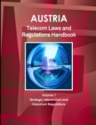 Image for Austria Telecom Laws and Regulations Handbook Volume 1 Strategic Information and Important Regulations