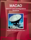Image for Macao Telecom Laws and Regulations Handbook - Strategic Information and Basic Laws
