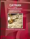 Image for Cayman Islands : How to Invest, Start and Run Profitable Business in Cayman Islands Guide - Practical Information, Opportunities, Contacts