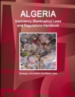 Image for Algeria Insolvency (Bankruptcy) Laws and Regulations Handbook - Strategic Information and Basic Laws