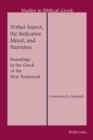 Image for Verbal Aspect, the Indicative Mood, and Narrative : Soundings in the Greek of the New Testament
