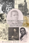 Image for Booker T. Washington and the Art of Self-Representation