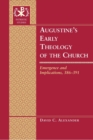 Image for Augustine’s Early Theology of the Church : Emergence and Implications, 386-391