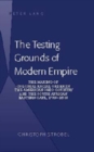 Image for The Testing Grounds of Modern Empire