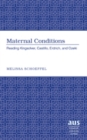 Image for Maternal Conditions : Reading Kingsolver, Castillo, Erdrich, and Ozeki