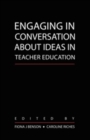 Image for Engaging in Conversation about Ideas in Teacher Education