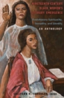 Image for Nineteenth-Century Black Women’s Literary Emergence : Evolutionary Spirituality, Sexuality, and Identity- An Anthology