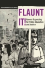 Image for Flaunt It! : Queers Organizing for Public Education and Justice