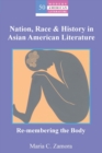 Image for Nation, Race &amp; History in Asian American Literature : Re-membering the Body