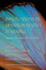 Image for Innovations in Transformative Learning : Space, Culture, and the Arts- Foreword by Stephen Brookfield